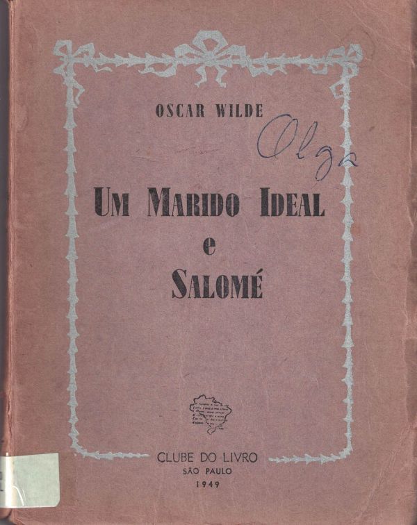 Marido Ideal e Salomé, Um